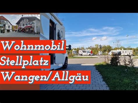 167 So gut wie alle sagen Wohnmobilstellplatz Wangen im Allgäu YouTube