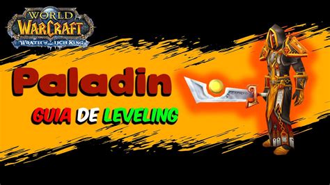 Wotlk Guia De Paladino Leveling Br Youtube