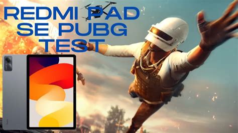 Redmi Pad Se Pubg Mobile Test Ka Fps Ak C M Youtube