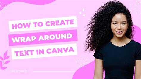 How To Create Wrap Around Text In Canva Youtube