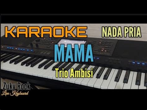 Karaoke MAMA Trio Ambisi Nada Pria YouTube