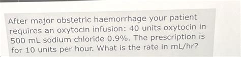 Solved After Major Obstetric Haemorrhage Your Patient Chegg