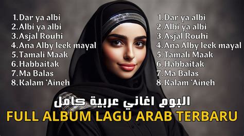 Full Album Lagu Arab Terbaru Enak Di Dengar Saat Kerja Dan Santai