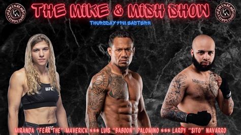 The Mike Mish Show Ep 47 Luis Palomino Sito Navarro Miranda