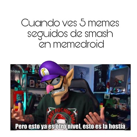 Smash Smash Meme Subido Por Elmendelrepoio Memedroid