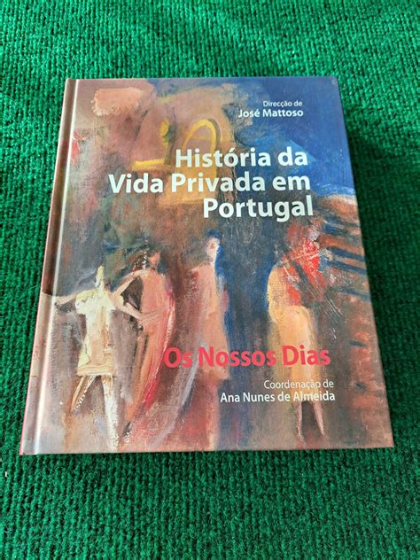 História da Vida Privada em Portugal Os nossos dias José Mattoso