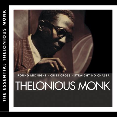 The Essential Thelonious Monk セロニアスモンクのアルバム Apple Music