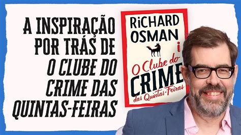 Richard Osman Fala Sobre A Inspira O Por Tr S De O Clube Do Crime Das