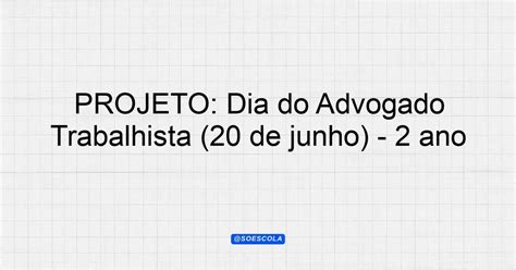 Projeto Dia Do Advogado Trabalhista De Junho Ano