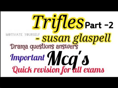 Trifles By Susan Glaspell Mcq Part 2 Mcq For Trifles Drama Mcq On