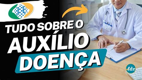 Manual Do AuxÍlio DoenÇa Como Funciona Valores Regras E Passo A