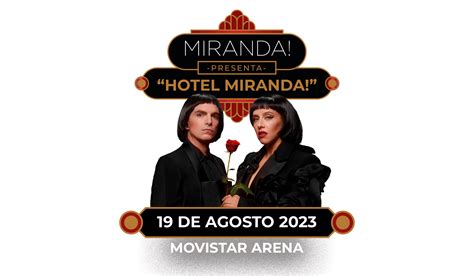 Miranda Presenta Hotel Miranda En El Movistar Arena Entradas Por