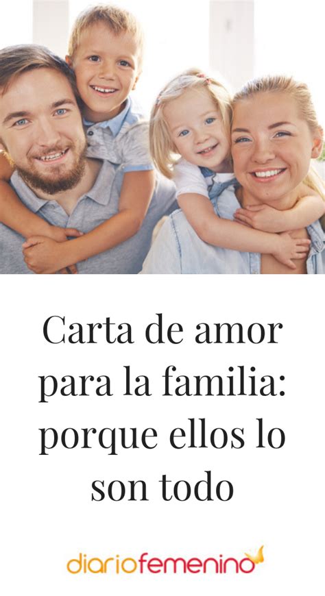 Carta De Amor Para La Familia Porque Ellos Lo Son Todo Frases De