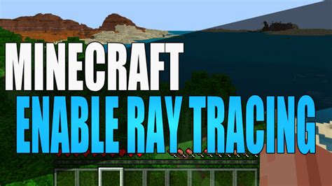 How To Turn On Ray Tracing Minecraft PC ComputerSluggish