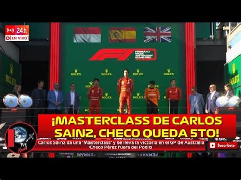 Carlos Sainz Da Una Masterclass Y Gana El Gp De Australia Checo P Rez