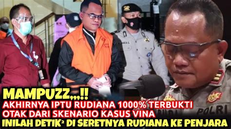 Mampuz Akhirnya Terbukti Iptu Rudiana Biang Kerok Kasus Vina