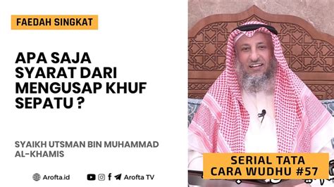 Syarat Mengusap Sepatu Khuf Syaikh Utsman Al Khamis