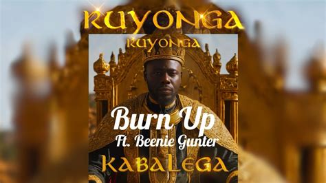 Ruyonga 10 Burn Up Ft Beenie Gunter Official Lyric Video YouTube