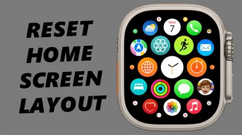 How To Reset Home Screen Layout On Apple Watch Ultra