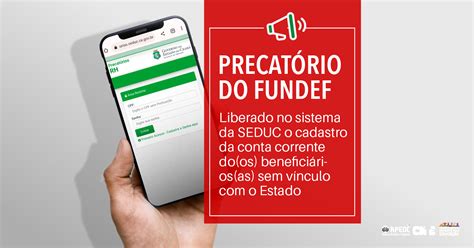 Precat Rio Do Fundef Liberado No Sistema Da Seduc O Cadastro Da Conta