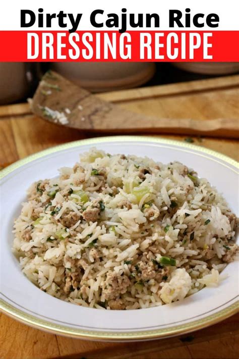 Louisiana Dirty Cajun Rice Dressing Recipe Dobbernationloves