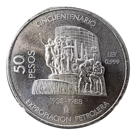 Moneda 50 Cincuentenario Expropiación Petrolera 1938 1988 en venta