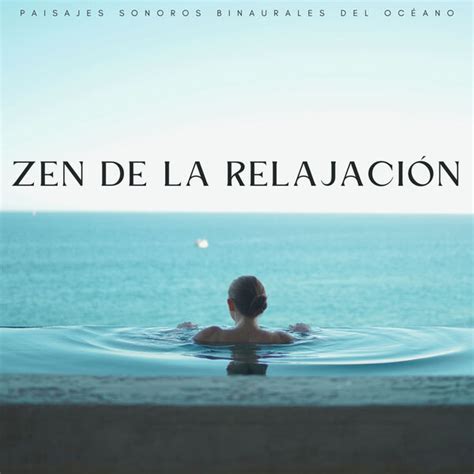 Zen De La Relajaci N Paisajes Sonoros Binaurales Del Oc Ano