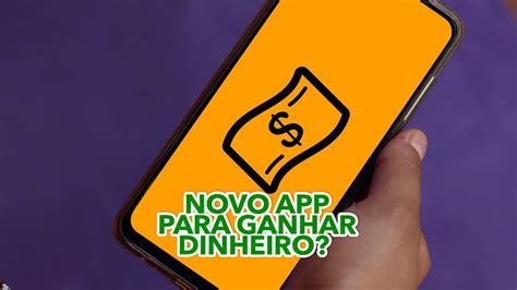 Novo Aplicativo Para Ganhar Dinheiro Entenda Como Funciona O App E🌭