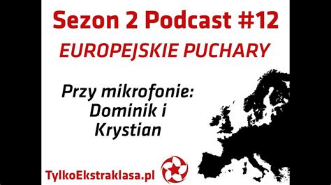 S2 12 Podcast Tylko Ekstraklasa Legia i Raków w grze o punkty YouTube