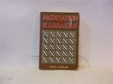 Meditation And Kabbalah Containing Relevant Texts From The Greater