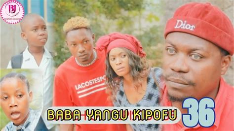 Baba Yangu Kipofu Full Bybaba Joan Short Recap Ep Love