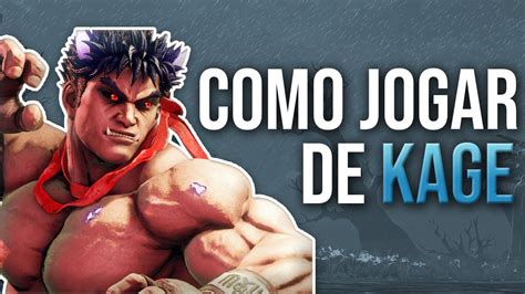 COMBOS BÁSICOS DO KAGE APRENDA COMO JOGAR O KAGE EM STREET FIGHTER