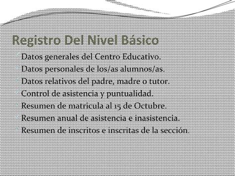 Uso Del Registro De Grado Del Nivel Inicial Y Basica Ppt