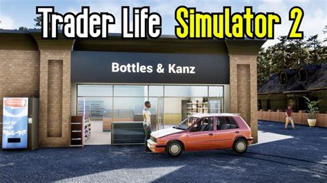 We Have Fast Delivery Now Trader Life Simulator Youtube