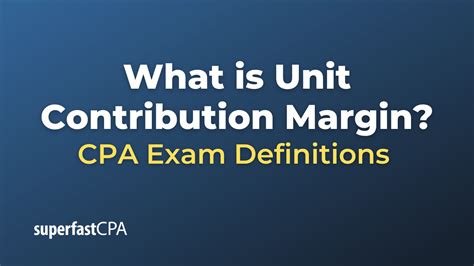 What Is Unit Contribution Margin