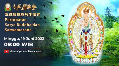 Pertobatan Satya Buddha Satwamocana Vvbn Juni Youtube