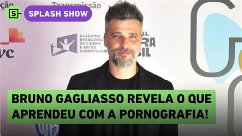 Bruno Gagliasso Abre O Jogo Sobre Pornografia Tive Que Entender Que