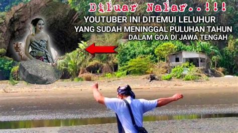 Diluar Nalar Youtuber Ini Ditemui Langsung Oleh Leluhur Yang Sudah