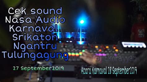 Cek Sound Nasa Audio Persiapan Karnaval Srikaton Ngantru Tulungagung