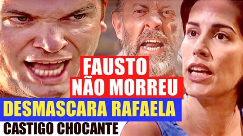 Rei Do Gado Fausto Nao Morreu Volta Para Desmascarar Rafaela Youtube