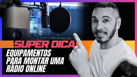 Dica de equipamentos para montar uma rádio online YouTube