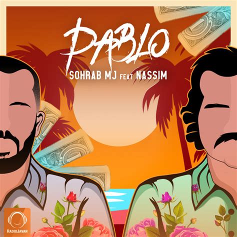 Sohrab Mj Pablo Ft Nassim Song