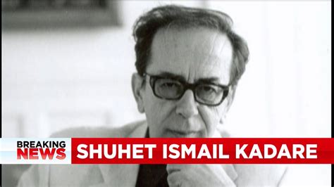 Shuhet Ismail Kadare Ik N Kolosi I Let Rsis Shqipe N Mosh N Vje