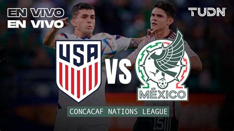 🔴 En Vivo 🇺🇸 Estados Unidos Vs México 🇲🇽 Semifinal Concacaf Nations