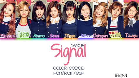 Twice 트와이스 Signal Sub Español Color Coded Han Rom Esp Youtube