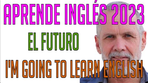 Aprende Ingl S Hablando De Planes En El Futuro Con Going To