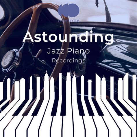 Zzz Astounding Jazz Piano Recordings Zzz Album By Relaxing Chill Out