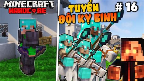 Minecraft Đế chế Zombie tập 16 Chiêu mộ đội kỵ binh chống lại cuộc tấn