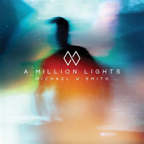 Album Review - Michael W. Smith: A Million Lights / Surrounded