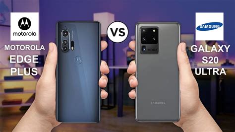 Motorola Edge Plus Vs Samsung Galaxy S20 Ultra YouTube